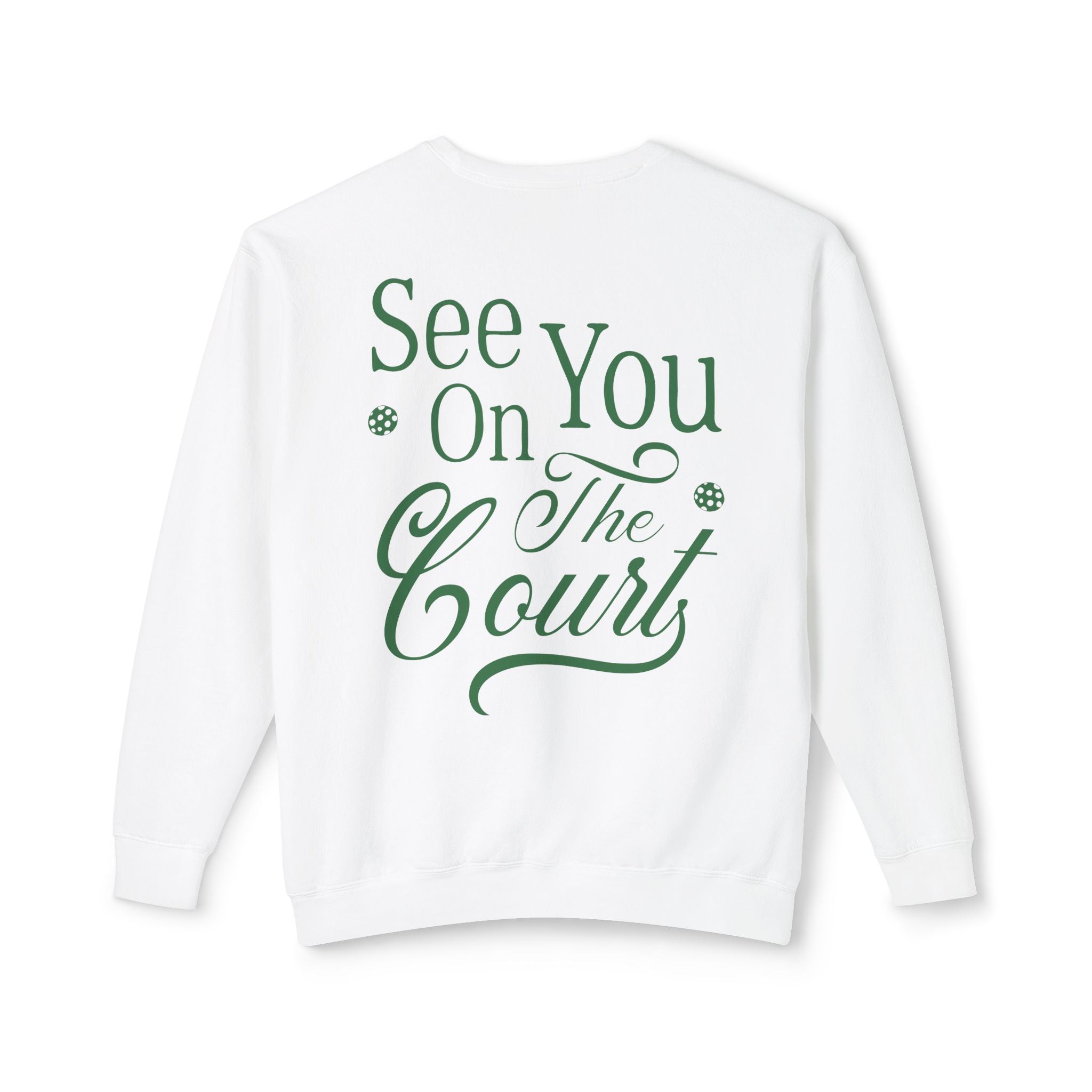 See you On The Court Sweatshirt