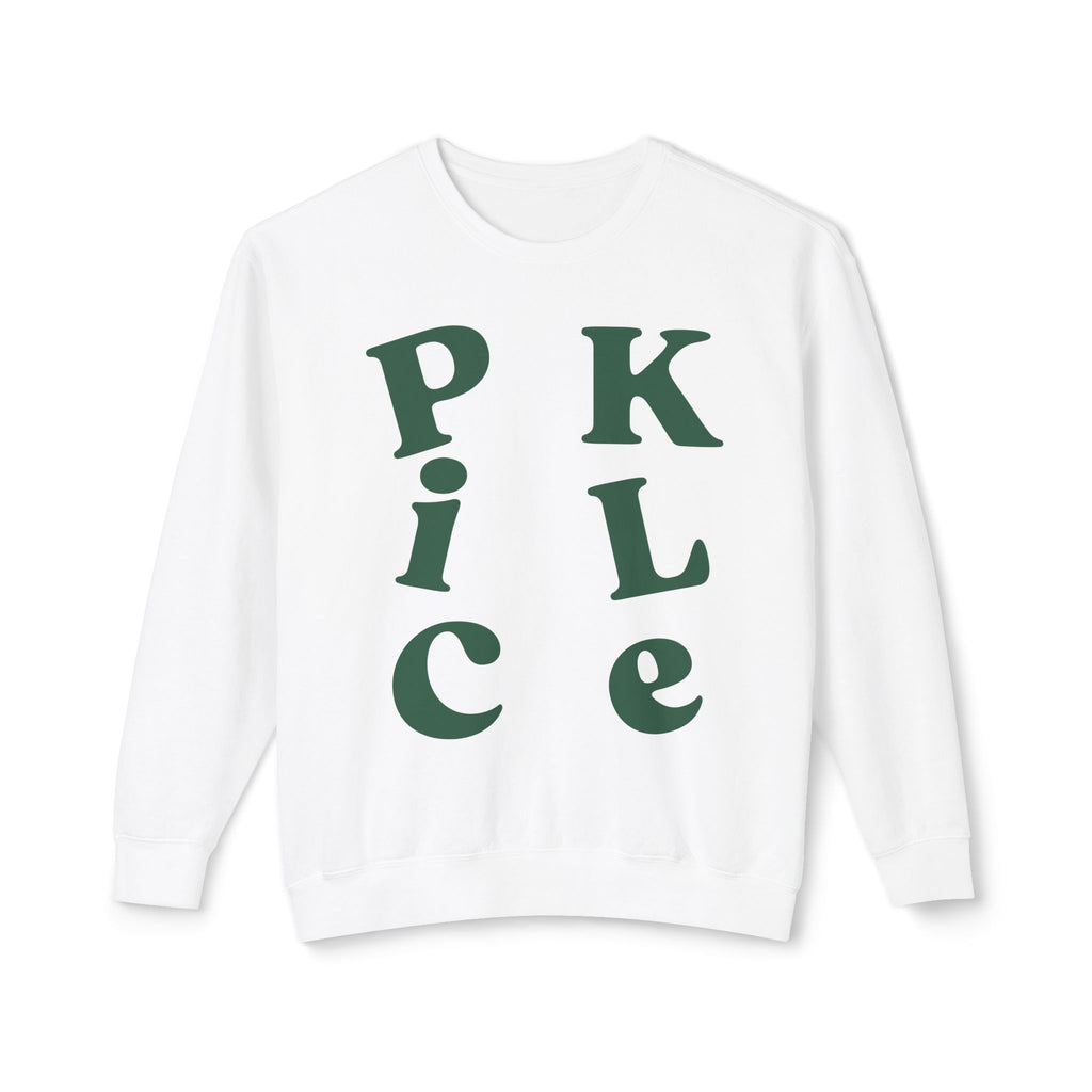 P-i-C-K-L-e Sweatshirt