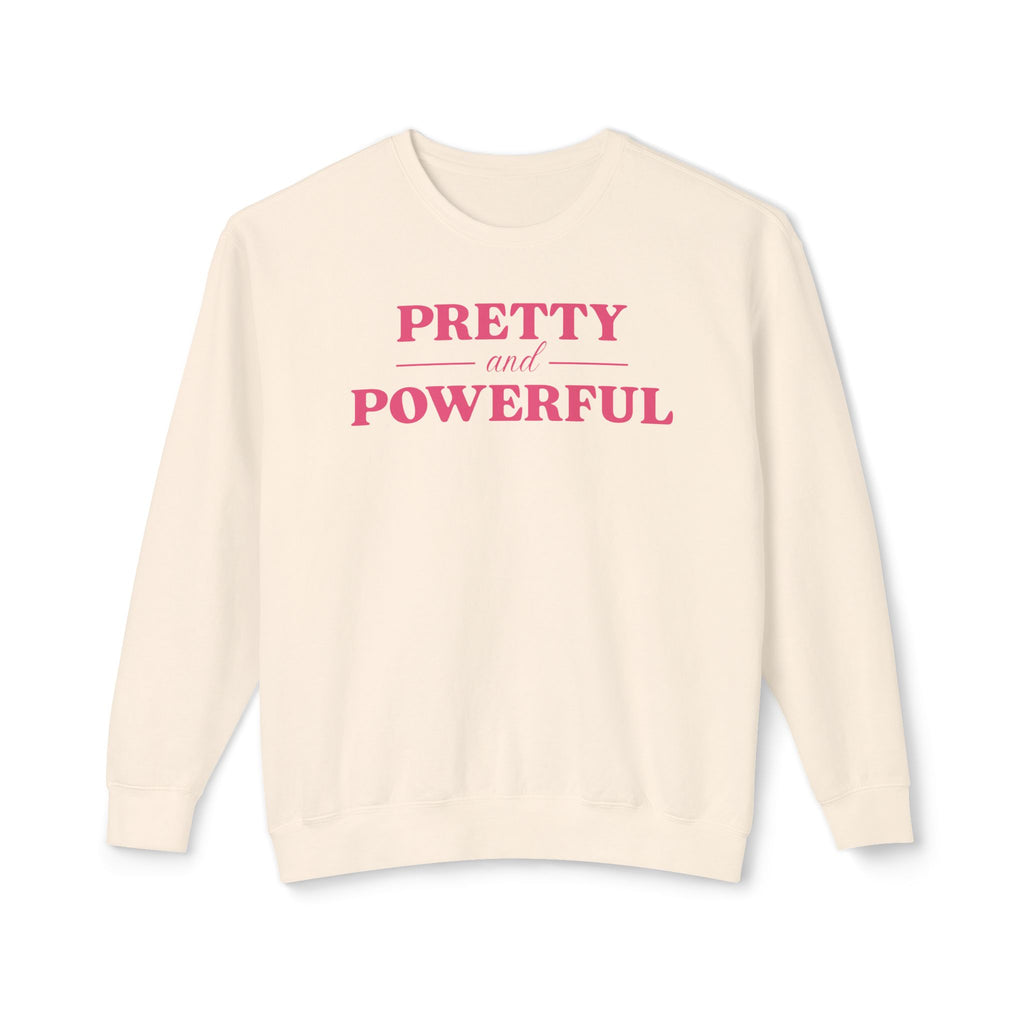 Classic Pretty And Powerful Sweatshirt