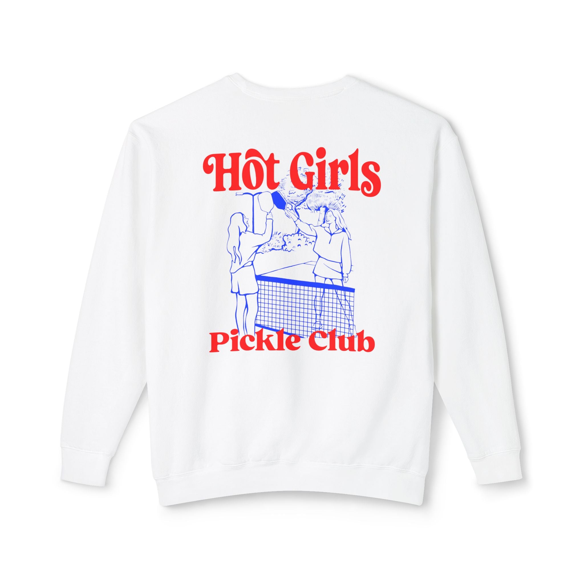 Hot Girls Pickle Club Sweatshirt