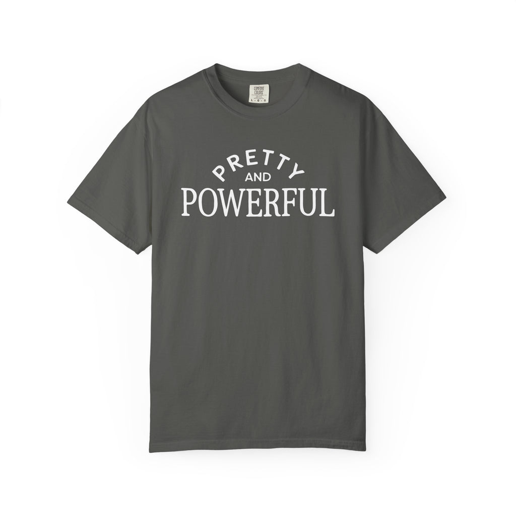 Pretty And Powerful T-Shirt