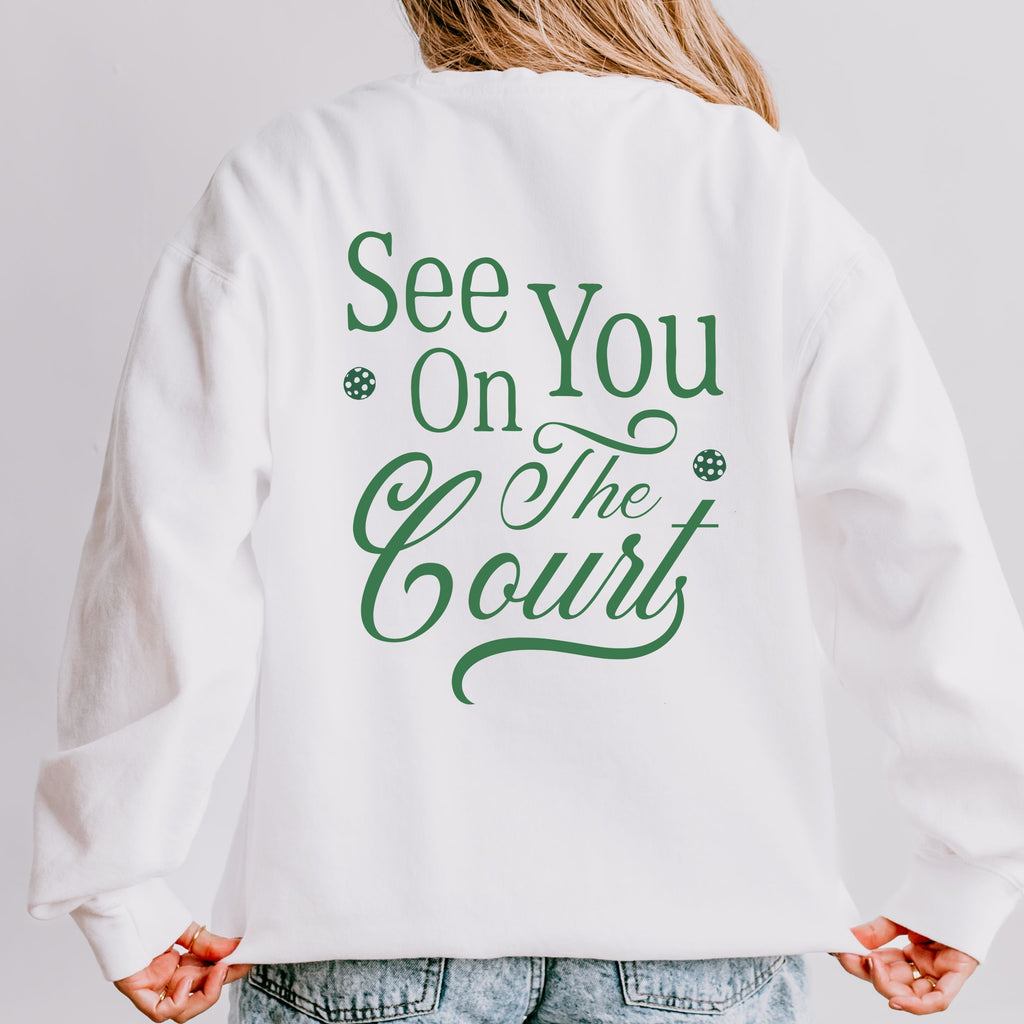 See you On The Court Sweatshirt