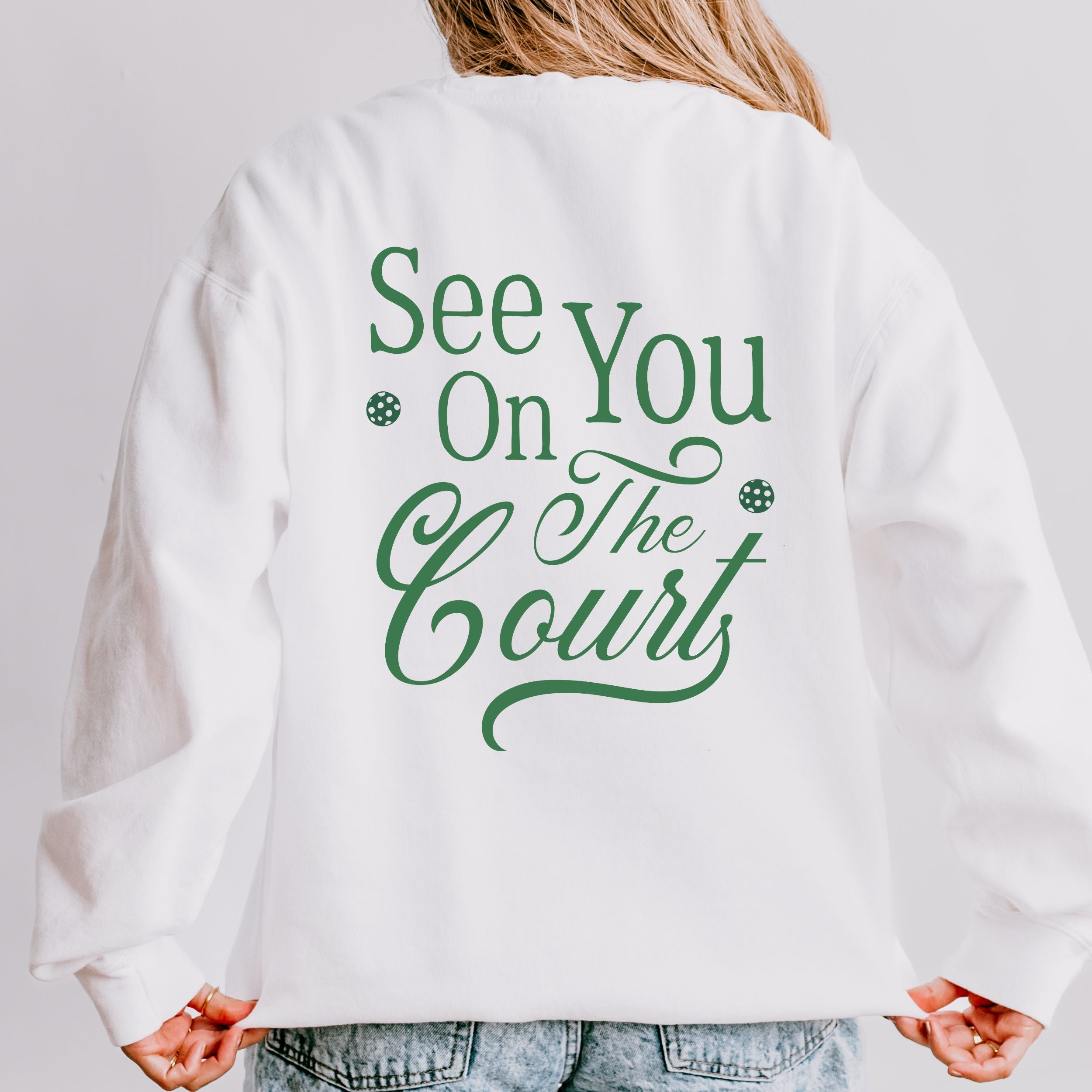 See you On The Court Sweatshirt