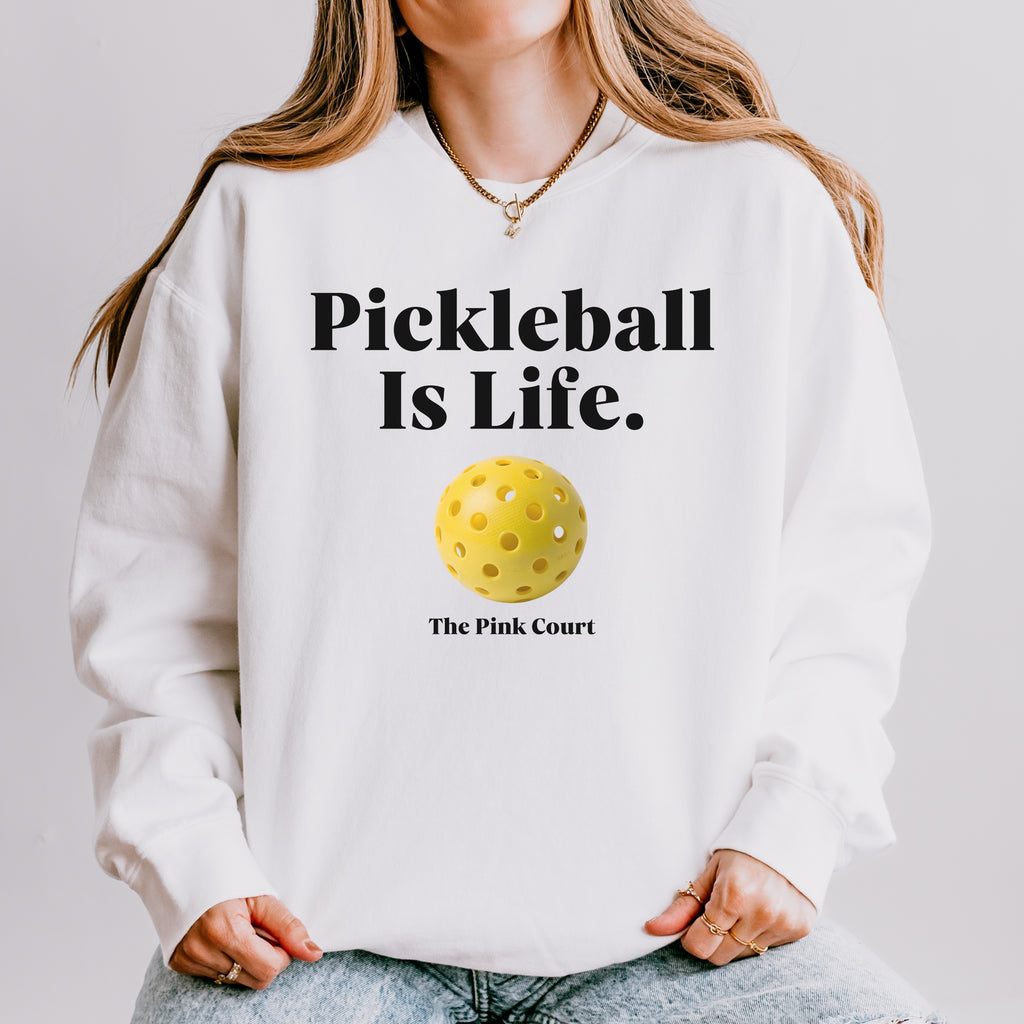 Classic Pickleball Is Life Sweatshirt