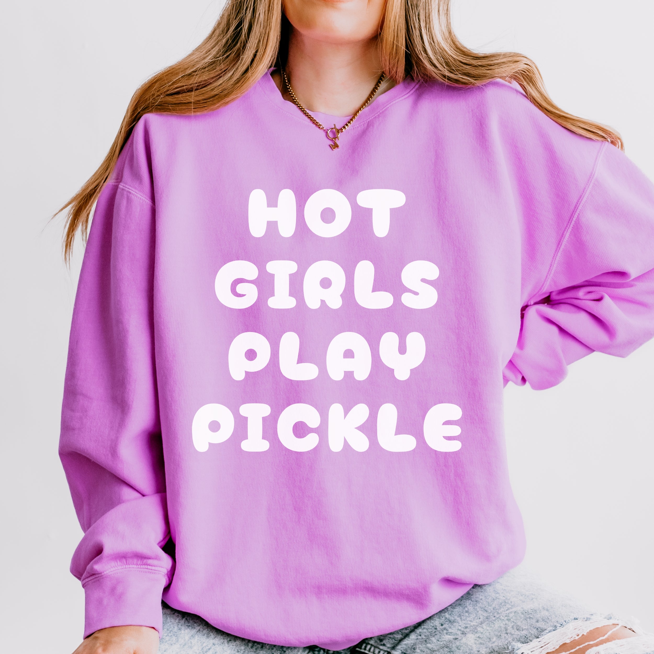 Hot Girls Play Pickle Bubble Sweatshirt